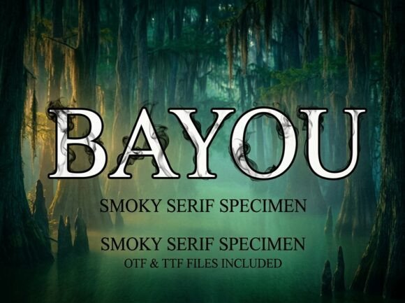 Bayou: Unveiling the Mystery of a Smoky Serif Typeface